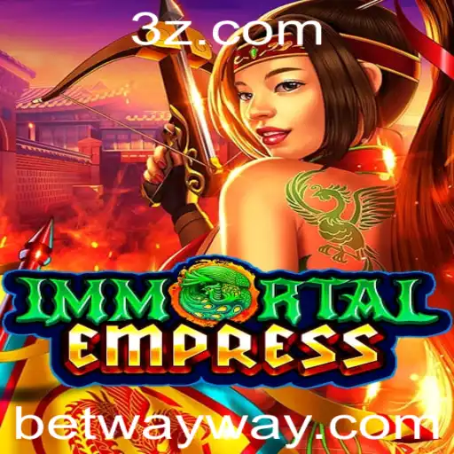 Descubra o Mundo de ImmortalEmpress: Uma Jornada Pelo Jogo Fascinante com Betway